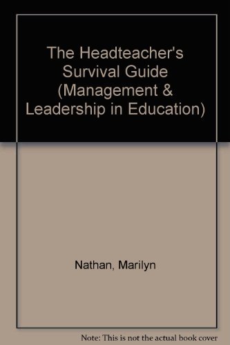 Stock image for The Headteachers Survival Guide (Management and Leadership in Education S.) for sale by Reuseabook