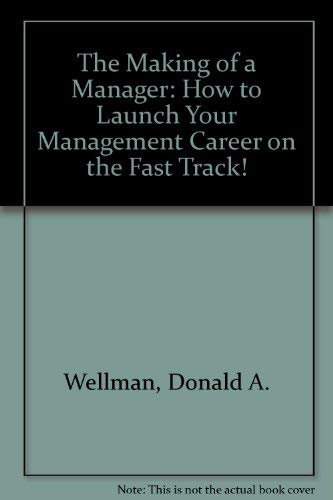 9780749417963: The Making of a Manager: How to Launch Your Management Career on the Fast Track!