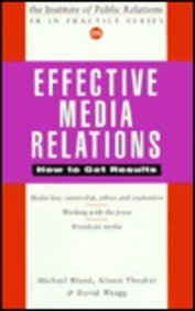 9780749418564: EFFECTIVE MEDIA RELATIONS