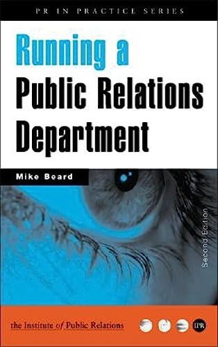 Stock image for Running a Public Relations Department (PR in Practice) for sale by Brit Books
