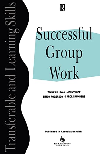 Stock image for Successful Group Work : A Practical Guide for Students in Further and Higher Education for sale by Blackwell's