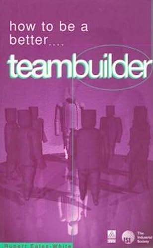 Stock image for How to be a Better Teambuilder (How 2) for sale by Reuseabook