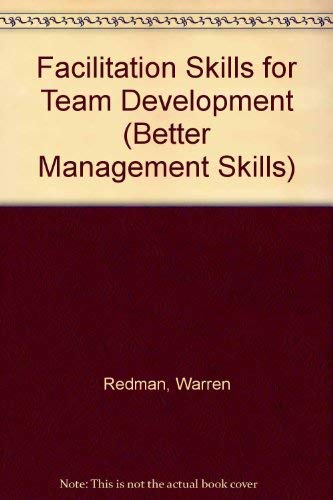 Stock image for Facilitation Skills for Team Development for sale by Better World Books Ltd