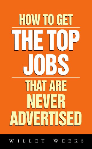 9780749419462: How to Get The Top Jobs That Are Never Advertised