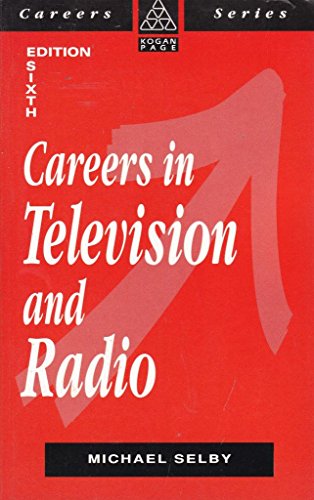 Stock image for Careers in Television and Radio (Kogan Page Careers in) for sale by Reuseabook