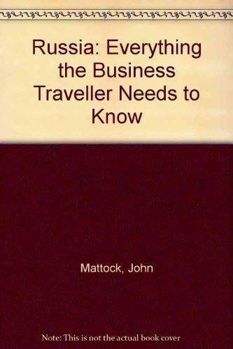 Imagen de archivo de Russia: The Essential Guide for the Business Traveler a la venta por Wonder Book
