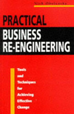 Beispielbild fr Practical Business Re-engineering: Tools and Techniques for Achieving Effective Change zum Verkauf von Reuseabook