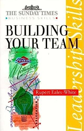 Stock image for Building Your Team (Sunday Times Business Skills Series) for sale by POQUETTE'S BOOKS