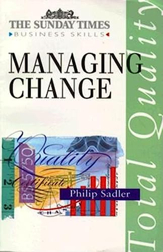 9780749420222: MANAGING CHANGE (Sunday Times Business Skills Series)