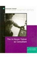 The In-House Trainer as Consultant (Practical Trainer Series) (9780749420291) by Saunders, Mike; Holdaway, Keith