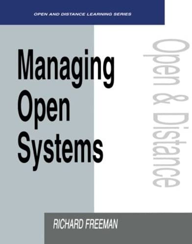 Imagen de archivo de Managing Open Systems (Open & Distance Learning) a la venta por AwesomeBooks