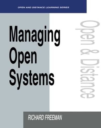Stock image for Managing Open Systems (Open & Distance Learning) for sale by AwesomeBooks