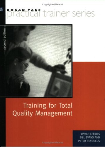 Beispielbild fr Training for Total Quality Management (Practical Trainer Series) zum Verkauf von medimops