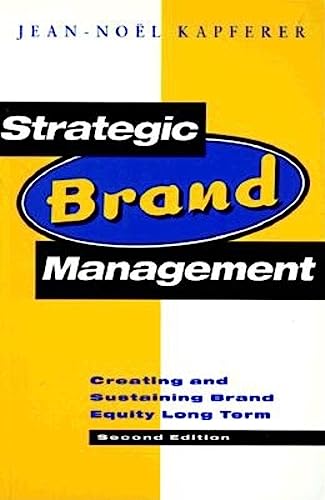 Imagen de archivo de Strategic Brand Management: New Approaches to Creating and Evaluating Brand Equity a la venta por WorldofBooks
