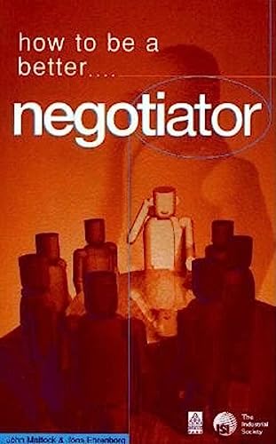 Imagen de archivo de How to Be a Better Negotiator a la venta por Better World Books Ltd