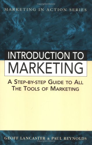 Stock image for Introduction to Marketing : A Step-By-Step Guide to All Tools of Marketing for sale by Better World Books