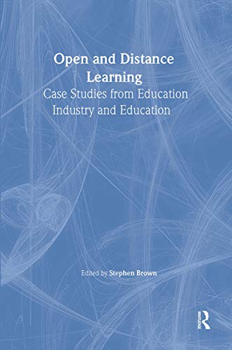 Beispielbild fr Open and Distance Learning: Case Studies from Education Industry and Commerce (Open & Distance Learning S) zum Verkauf von WorldofBooks