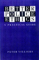 9780749421649: Better Police Ethics (Police Studies)