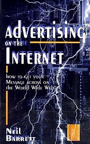 Immagine stock per Advertising on the Internet: How to Get Your Message Across on the World Wide Web