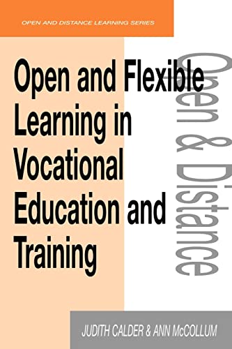 Stock image for Opem and Flexible Learning in vocational Education and Training (Open & Flexible Learning Series) for sale by AwesomeBooks