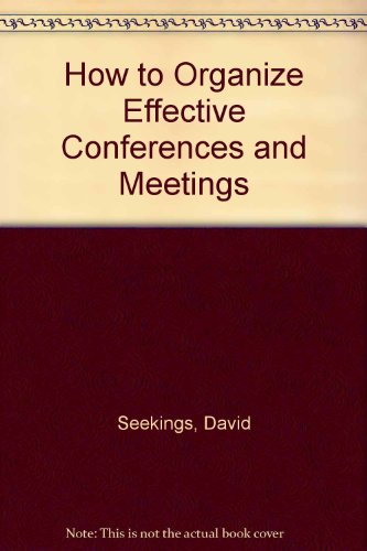 Stock image for How to Organize Effective Conferences and Meetings for sale by WorldofBooks