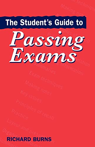 Imagen de archivo de THE STUDENT'S GUIDE TO PASSING EXAMS a la venta por WorldofBooks