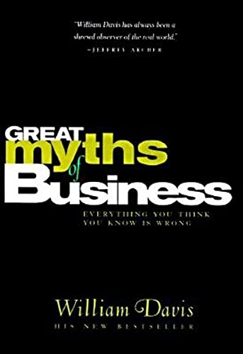 9780749422530: The Great Myths of Business: Everything You Think You Know is Wrong