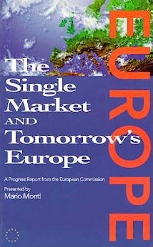 Beispielbild fr THE SINGLE MARKET AND TOMORROW'S EUROPE. zum Verkauf von Cambridge Rare Books