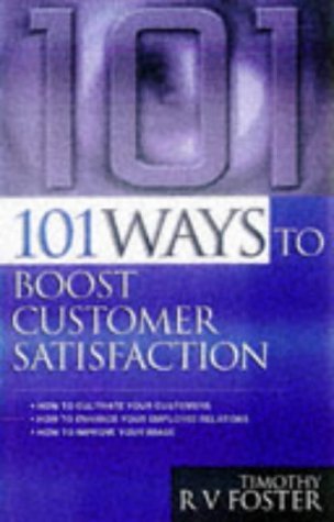 Stock image for 101 Ways to Boost Customer Satisfaction for sale by AwesomeBooks