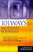 Beispielbild fr 101 WAYS TO MOTIVATE YOURSELF zum Verkauf von WorldofBooks