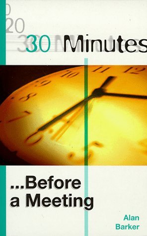 Stock image for 30 Minutes Before a Meeting (30 Minutes Series) for sale by AwesomeBooks