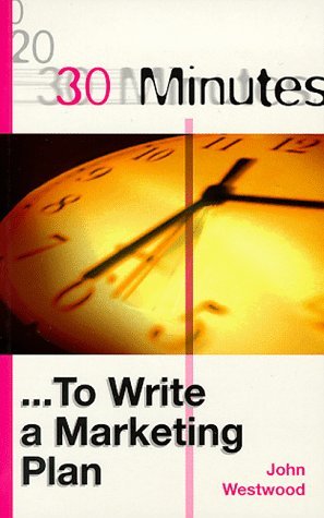 Imagen de archivo de 30 Minutes to Write a Marketing Plan a la venta por Better World Books