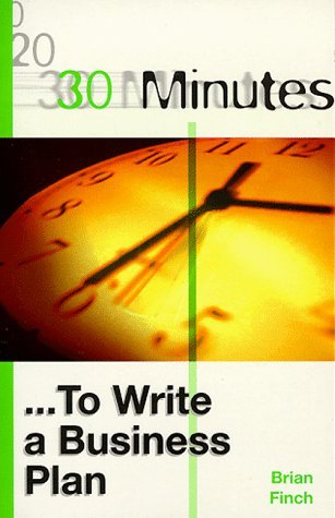 Beispielbild fr 30 Minutes to Write a Business Plan zum Verkauf von Better World Books