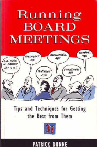 Beispielbild fr Running Board Meetings: Tips and Techniques for Getting the Best from Them zum Verkauf von AwesomeBooks