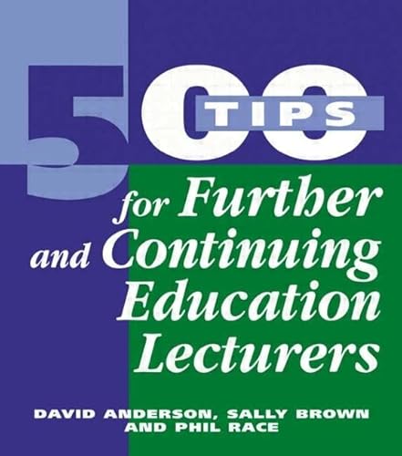 Stock image for 500 Tips for Continuing and Further Education Lecturers (500 Tips) for sale by Orbiting Books