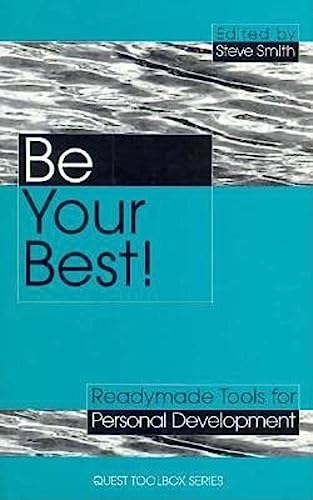 Stock image for Be Your Best! : Tools and Techniques for Personal Development for sale by Better World Books