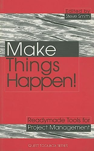 Stock image for Make Things Happen! : Readymade Tools for Project Management for sale by Better World Books Ltd