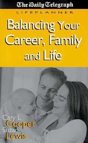 Stock image for HOW TO MANAGE YOUR CAREER, FAMILY AND LIFE ("Daily Telegraph" Lifeplanner) for sale by Marches Books