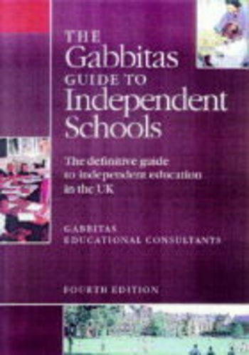 Beispielbild fr The Gabbitas Guide to Independent Schools zum Verkauf von AwesomeBooks