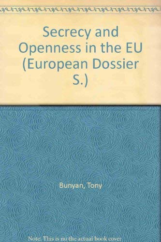 9780749426040: SECRECY AND OPENNESS IN EUROPEAN UNION (European Dossier Series)