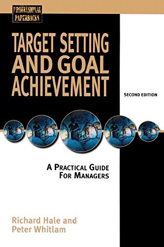 Stock image for Target Setting and Goal Achievment: A Practical Guide for Managers (Professional Paperback Series) for sale by Bookmonger.Ltd