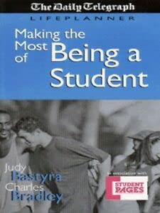 Making the Most of Being a Student (Daily Telegraph Lifeplanners) (9780749426415) by Bastyra, Judy