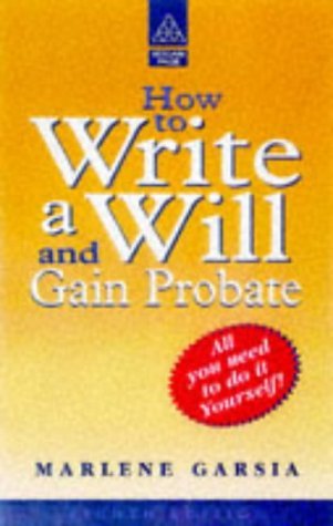 Beispielbild fr How to Write a Will and Gain Probate zum Verkauf von AwesomeBooks