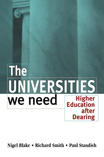 Stock image for The Universities We Need: Higher Education After Dearing for sale by ThriftBooks-Dallas