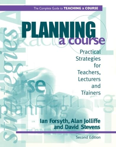 Beispielbild fr Planning a Course 1: Practical Strategies for Teachers, Lecturers and Trainers zum Verkauf von Revaluation Books