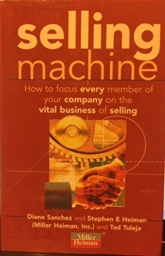 Selling Machine (9780749428488) by Sanchez, Diane; Heiman, Stephen E.