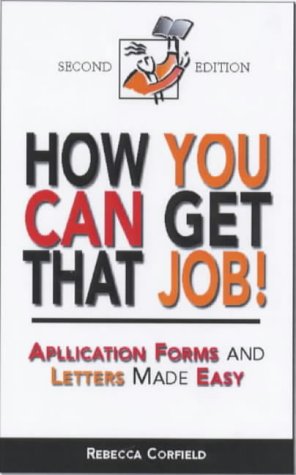 Beispielbild fr How You Can Get That Job!: Application Forms and Letters Made Easy zum Verkauf von AwesomeBooks