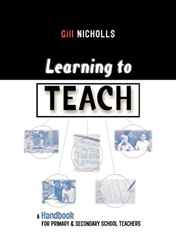 Imagen de archivo de Learning to Teach : A Handbook for Primary and Secondary School Teachers a la venta por Better World Books