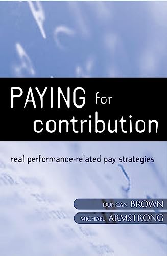 Beispielbild fr Paying for Contribution: Real Performance-Related Pay Strategies for the Next Millenium zum Verkauf von Anybook.com