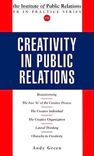 Beispielbild fr CREATIVITY IN PUBLIC RELATIONS (Pr in Practice Series) zum Verkauf von WorldofBooks